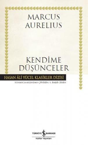 Kendime Düşünceler (Ciltli) - Marcus Aurelius - İş Bankası Kültür Yayı