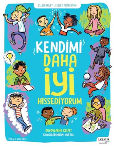 Kendimi Daha İyi Hissediyorum - Ellen Bailey - İlksatır Yayınevi