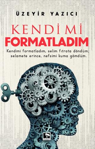 Kendimi Formatladım - Üzeyir Yazıcı - Çınaraltı Yayınları