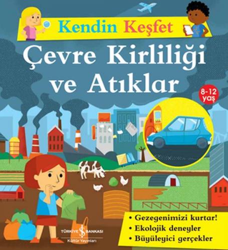 Kendini Keşfet - Çevre Kirliliği ve Atıklar - Sally Morgan - İş Bankas