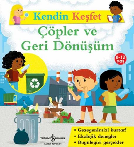 Çöpler ve Geri Dönüşüm - Kendin Keşfet - Sally Morgan - İş Bankası Kül