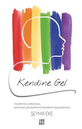 Kendine Gel - Şeyma Eke - Dokuz Yayınları