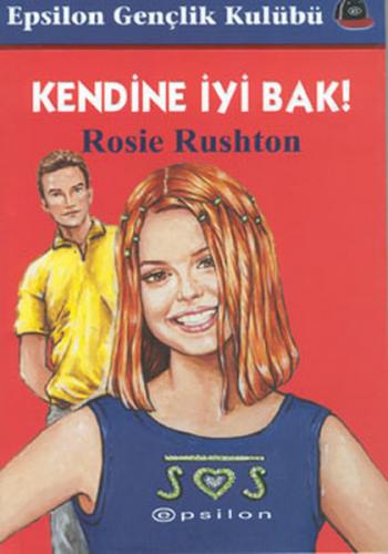 Kendine İyi Bak! - Rosie Rushton - Epsilon Yayınevi