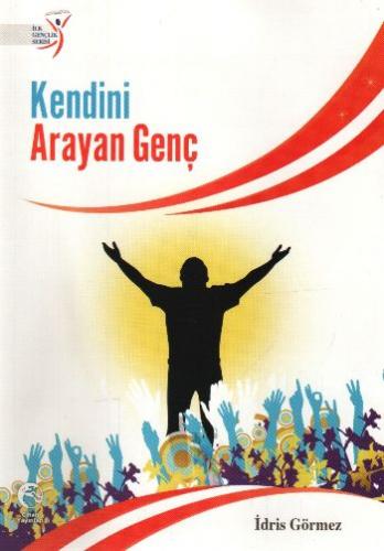 Kendini Arayan Genç - İdris Görmez - Cihan Yayınları