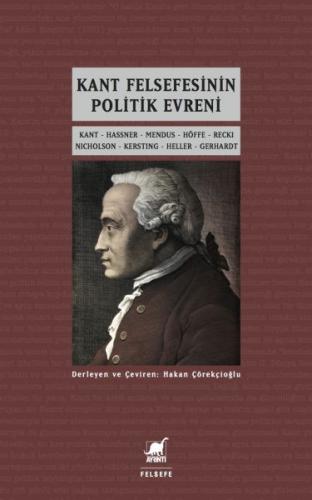 Kant Felsefesinin Politik Evreni - Hakan Çörekçioğlu - Ayrıntı Yayınla