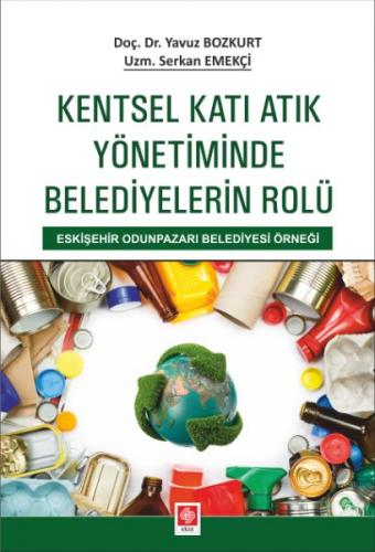 Kentsel Katı Atık Yönetiminde Belediyelerin Rolü - Yavuz Bozkurt - Eki