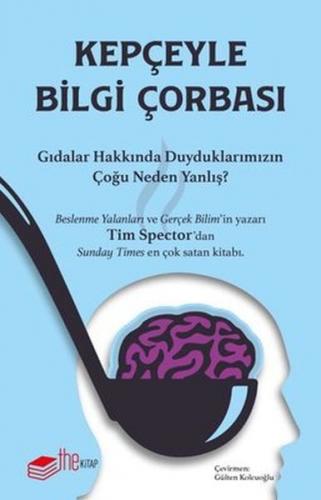 Kepçeyle Bilgi Çorbası - Tim Spector - The Kitap