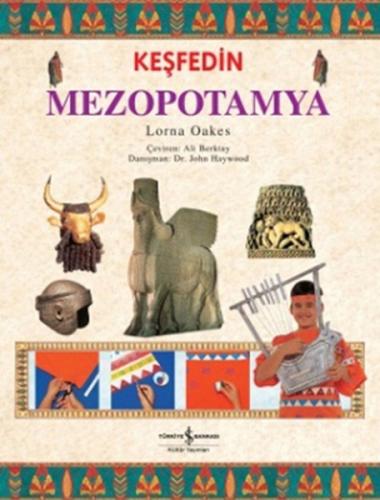 Keşfedin - Mezopotamya - Lorna Oakes - İş Bankası Kültür Yayınları