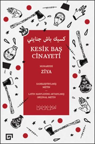 Kesik Baş Cinayeti - Ziya - Koç Üniversitesi Yayınları