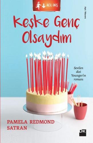 Keşke Genç Olsaydım - Pamela Redmond Satran - Doğan Kitap