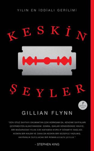 Keskin Şeyler - Gillian Flynn - Artemis Yayınları