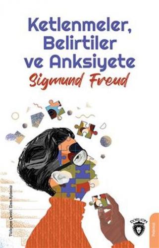 Ketlenmeler, Belirtiler ve Anksiyete - Sigmund Freud - Dorlion Yayınev