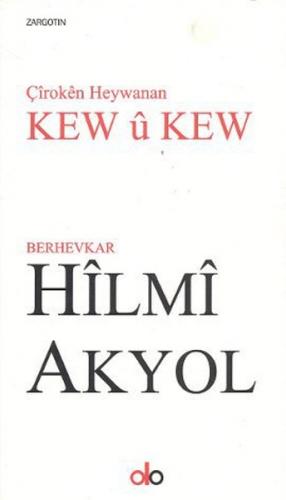 Çiroken Heywanan Kew u Kew - Derleme - Do Yayınları