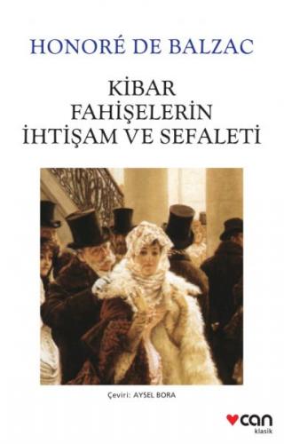 Kibar Fahişelerin İhtişam ve Sefaleti - Honore de Balzac - Can Yayınla