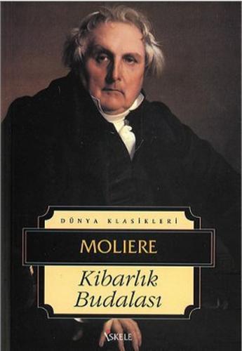 Kibarlık Budalası - Jean-Baptiste Poquelin Moliere - İskele Yayıncılık