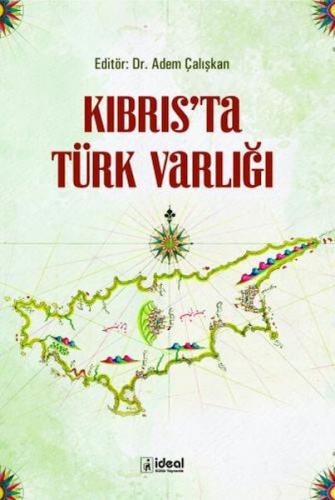 Kıbrıs'Ta Türk Varlığı - - İdeal Kültür Yayıncılık