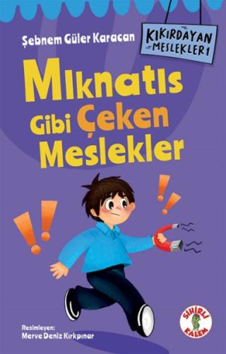 Kıkırdayan Meslekler 1 – Mıknatıs Gibi Çeken Meslekler - Şebnem Güler 