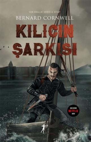 Kılıcın Şarkısı - Bernard Cornwell - Artemis Yayınları