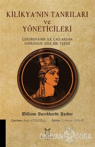 Kilikya'nın Tanrıları ve Yöneticileri - William Burckharot Barker - Ak