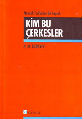 Kim Bu Çerkesler - N. M. Budayev - Selenge Yayınları