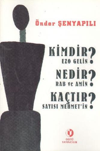 Kimdir Ezo Gelin? Nedir Rab ve Amin? Kaçtır Sayısı Mehmet'in? - Önder 