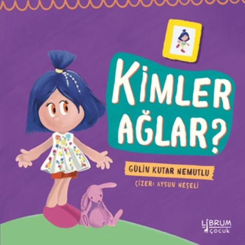 Kimler Ağlar - Gülin Kutar Nemutlu - Librum Kitap