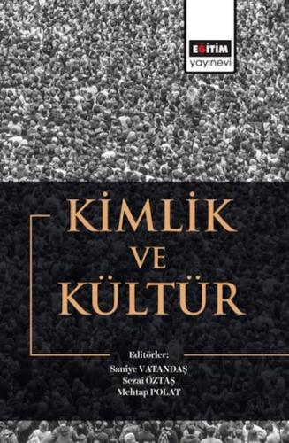 Kimlik Ve Kültür - Saniye Vatandaş - Eğitim Yayınevi