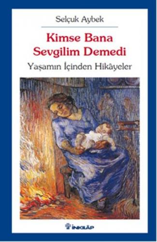 Kimse Bana Sevgilim Demedi - Selçuk Aybek - İnkılap Kitabevi