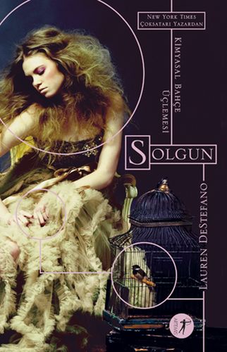 Kimyasal Bahçe Üçlemesi - Solgun - Lauren Destefano - Artemis Yayınlar