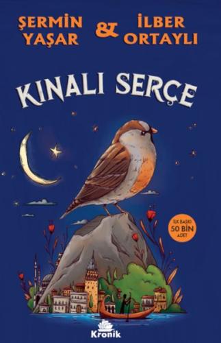 Kınalı Serçe - Şermin Yaşar - Kronik Kitap