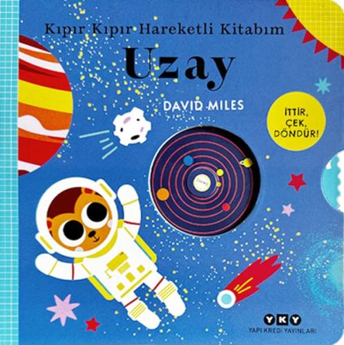 Kıpır Kıpır Hareketli Kitabım – Uzay - David Miles - Yapı Kredi Yayınl