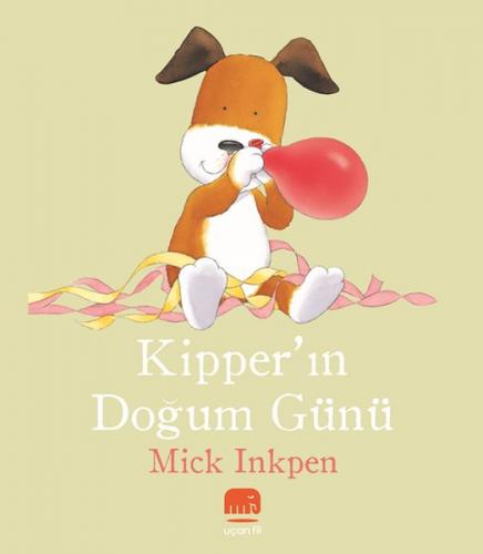 Kipper’ın Doğum Günü - Mick Inkpen - Uçan Fil