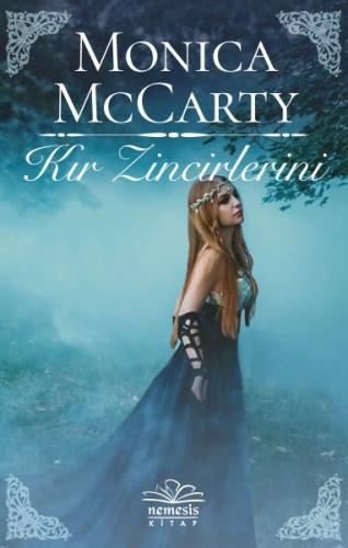 Kır Zincirlerini - Monica McCarty - Nemesis Kitap