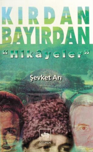 Kırdan Bayırdan "Hikayeler" - Şevket Arı - Ötüken Neşriyat