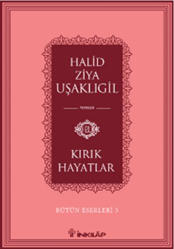 Kırık Hayatlar - Halid Ziya Uşaklıgil - İnkılap Kitabevi