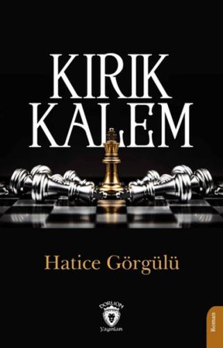 Kırık Kalem - Hatice Görgülü - Dorlion Yayınları