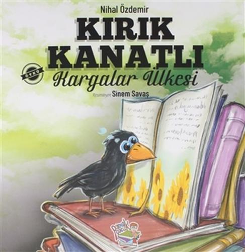 Kırık Kanatlı Kargalar Ülkesi - Nihal Özdemir - Parmak Çocuk Yayınları