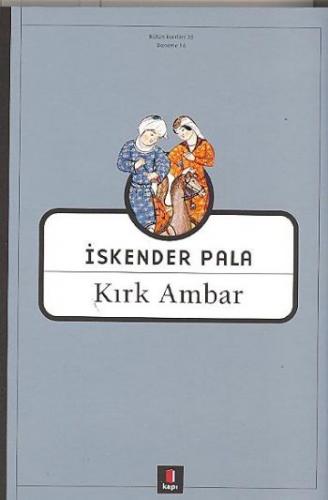 Kırk Ambar - İskender Pala - Kapı Yayınları