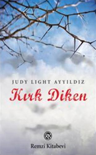 Kırk Diken - Judy Light Ayyıldız - Remzi Kitabevi