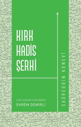 Kırk Hadis Şerhi - Sadreddin Konevi - Fikriyat Yayınevi