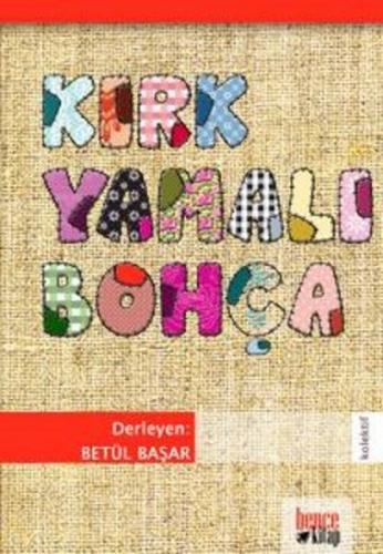 Kırk Yamalı Bohça - Betül Başar - Bencekitap