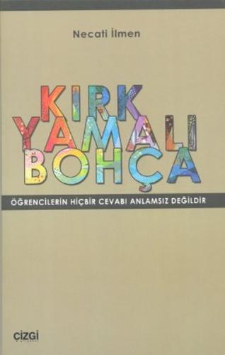 Kırk Yamalı Bohça - Necati İlmen - Çizgi Kitabevi Yayınları