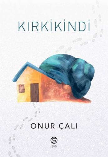 Kırkikindi - Onur Çalı - Sia Kitap