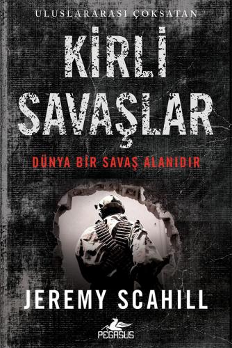 Kirli Savaşlar - Jeremy Scahill - Pegasus Yayınları