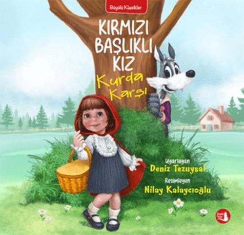 Kırmızı Başlıklı Kız Kurda Karşı - Deniz Tezuysal - Büyülü Fener Yayın