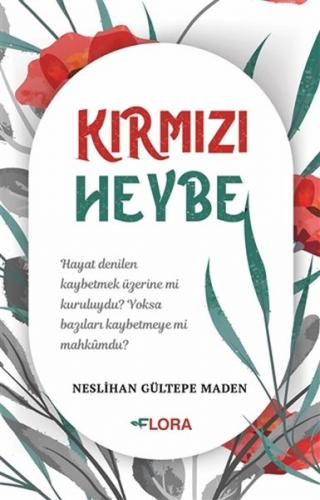 Kırmızı Heybe - Neslihan Gültepe Maden - Flora Kitap