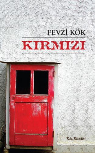 Kırmızı - Fevzi Kök - Kalkedon Yayıncılık