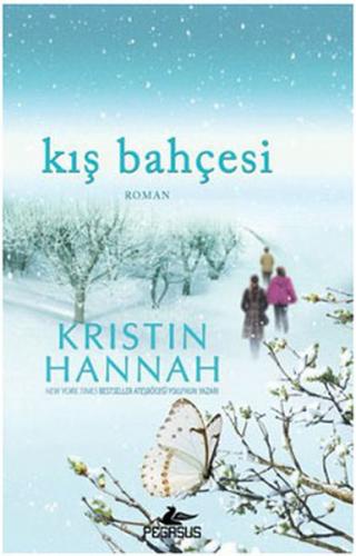 Kış Bahçesi - Kristin Hannah - Pegasus Yayınları