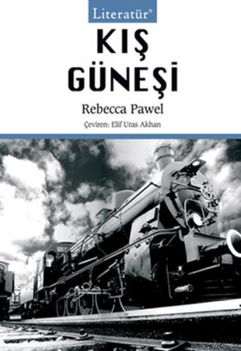 Kış Güneşi - Rebecca Pawel - Literatür Yayıncılık