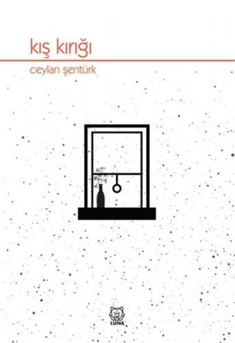 Kış Kırığı - Ceylan Şentürk - Luna Yayınları